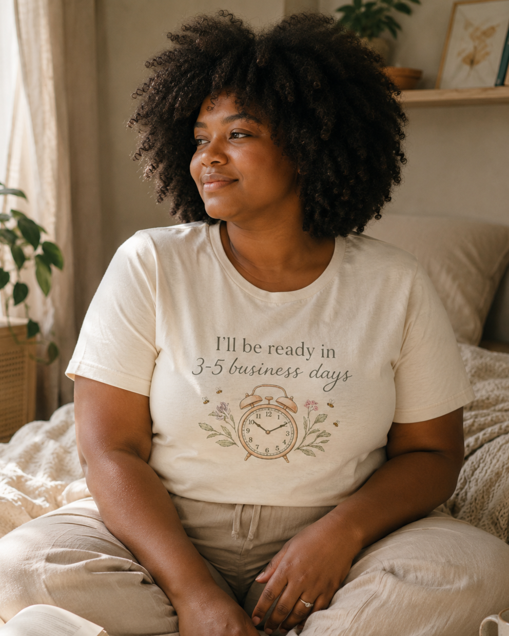 I'll Be Ready in 3-5 Business Days Tee