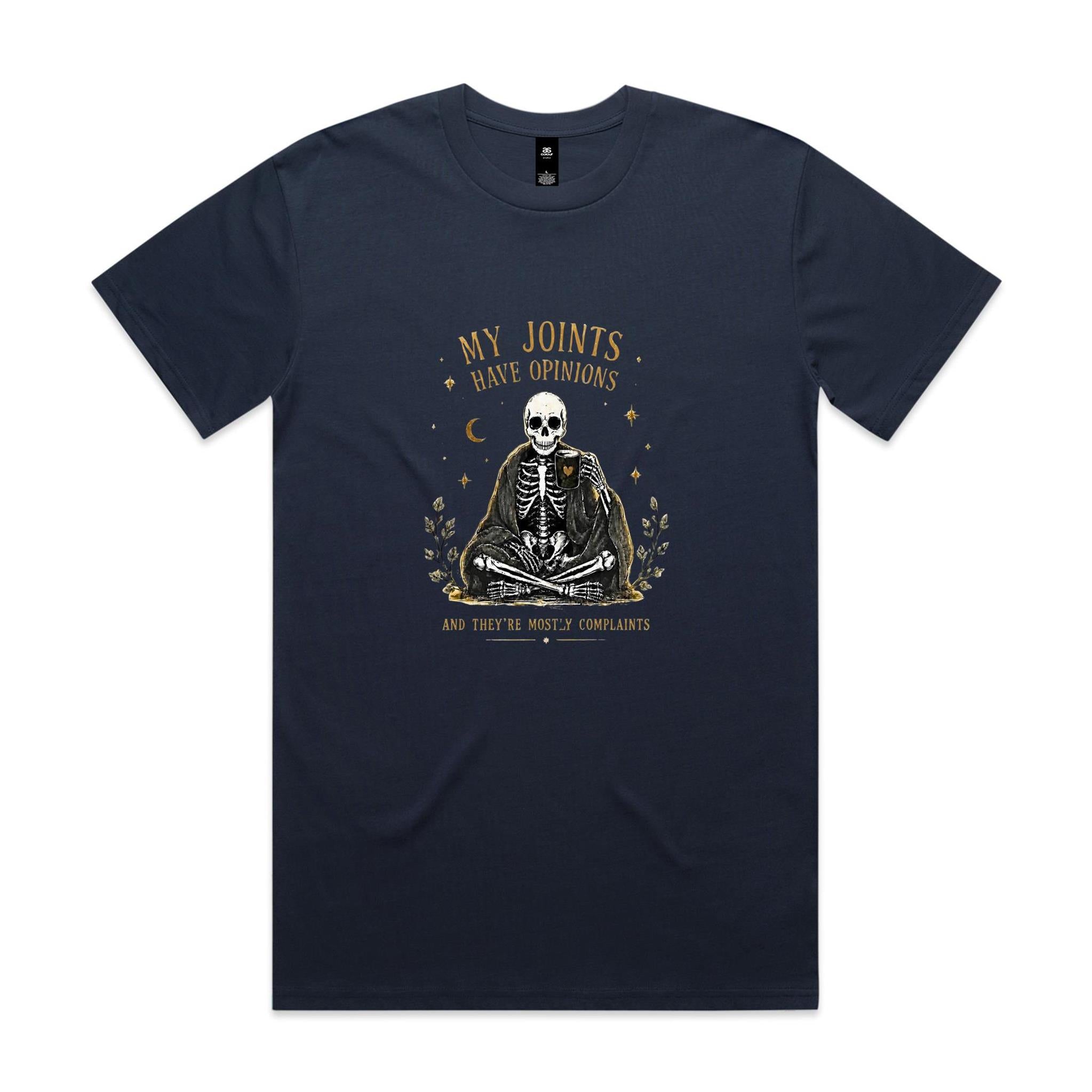 My Joints Have Opinions Tee