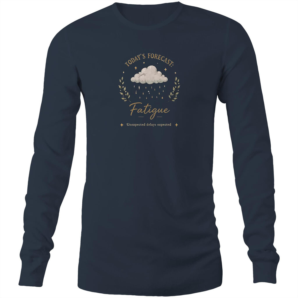 Today’s Forecast: Fatigue Long-Sleeve Tee