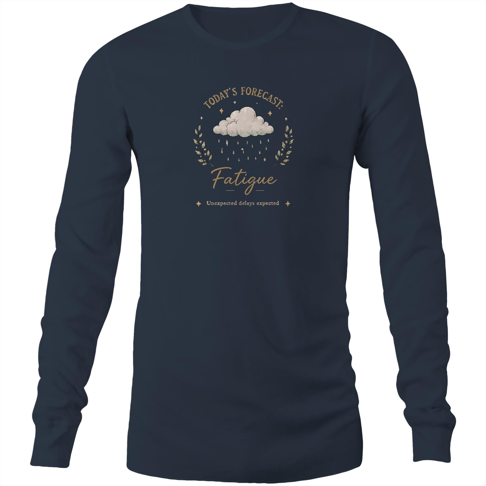 Today’s Forecast: Fatigue Long-Sleeve Tee