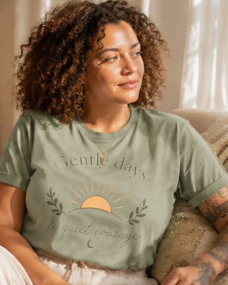 Gentle Days & Quiet Courage Tee